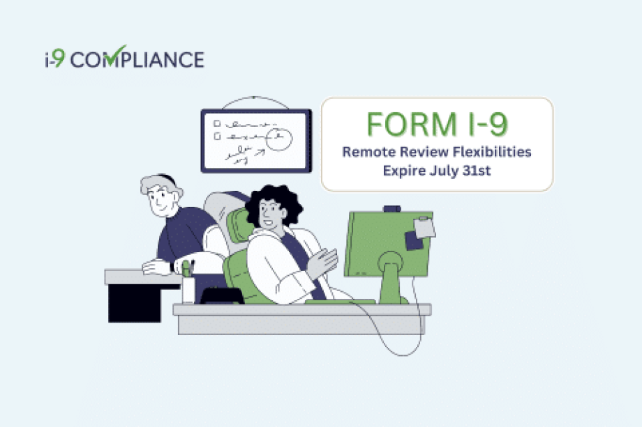 Employers Should Begin Preparing for July 31st Expiration of Form I-9 Remote Review Flexibilities