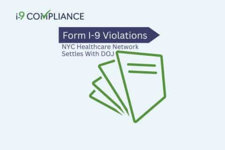 NYC Healthcare Network Settles With DOJ Over Form I-9 Violations