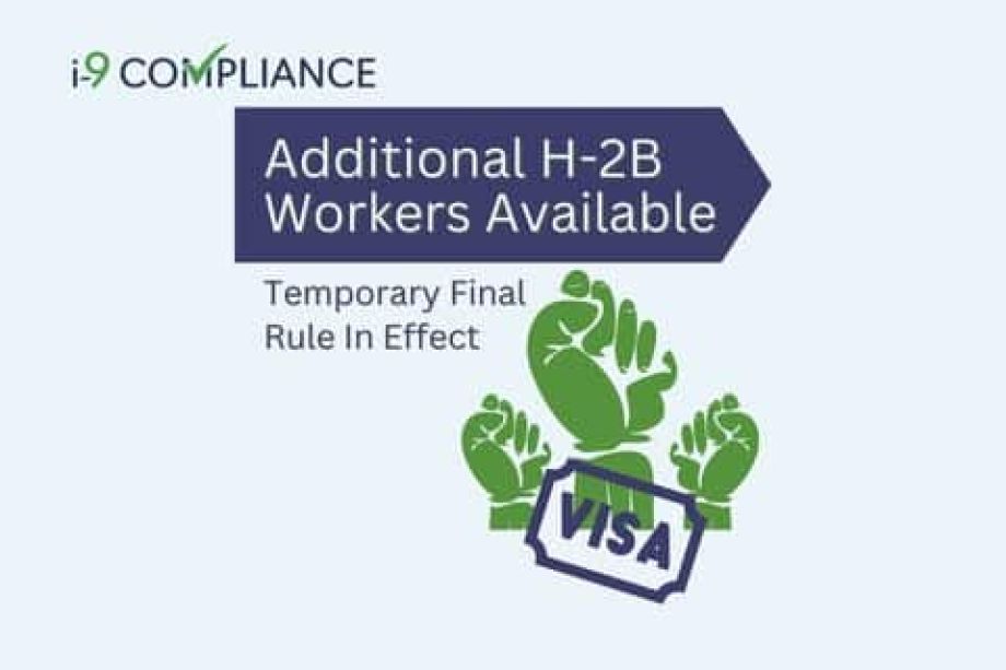 Temporary Final Rule Making Additional H-2B Workers Available In Effect