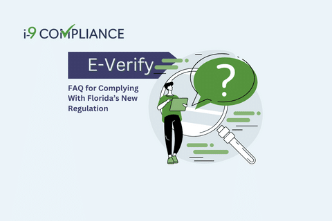 FAQ for Complying With Florida’s New E-Verify Regulation