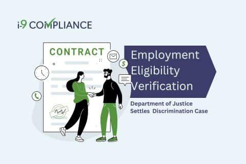 Department of Justice Settles Employment Eligibility Verification Discrimination Case