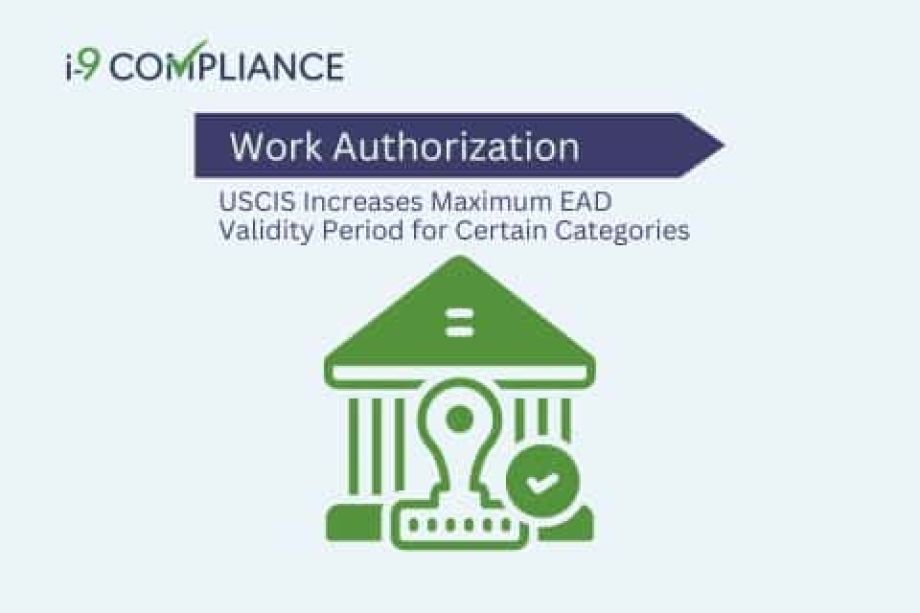 USCIS Increases Maximum EAD Validity Period for Certain Work Authorization Categories